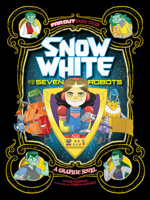 cover image of Snow White and the Seven Robots